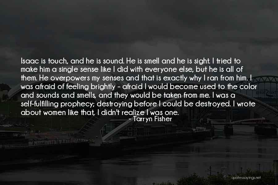 Which Women Ran Quotes By Tarryn Fisher Which Women Ran Quotes By Tarryn Fisher