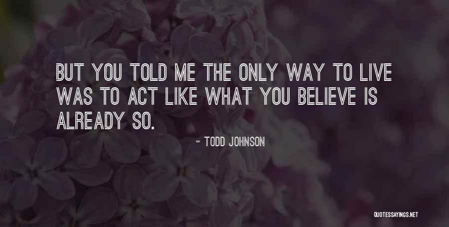 Whicn Quotes By Todd Johnson Whicn Quotes By Todd Johnson
