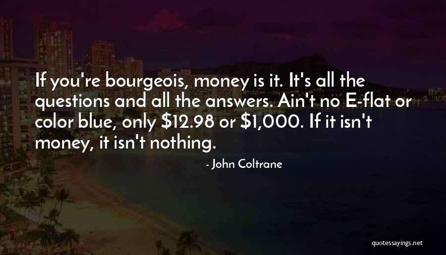Whidbee Law Quotes By John Coltrane Whidbee Law Quotes By John Coltrane