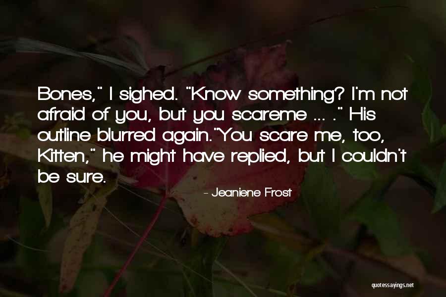 Whiffen Spit Quotes By Jeaniene Frost Whiffen Spit Quotes By Jeaniene Frost