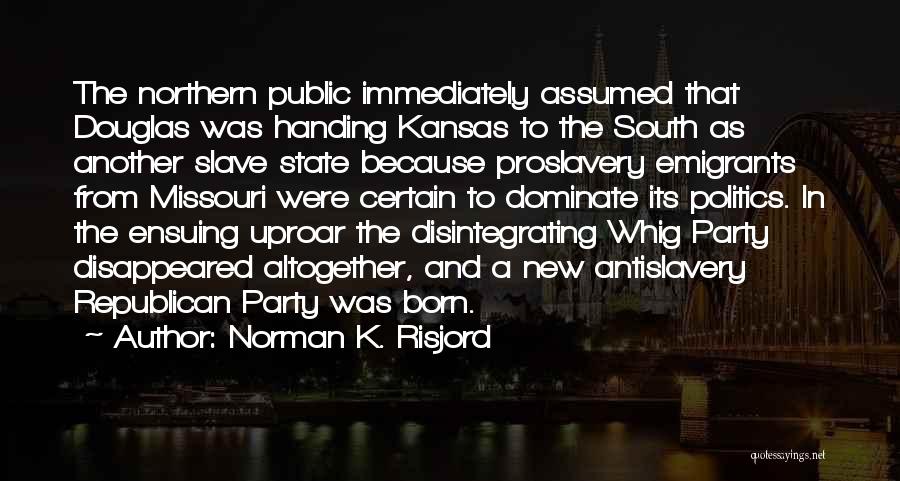 Whig Party Quotes By Norman K. Risjord