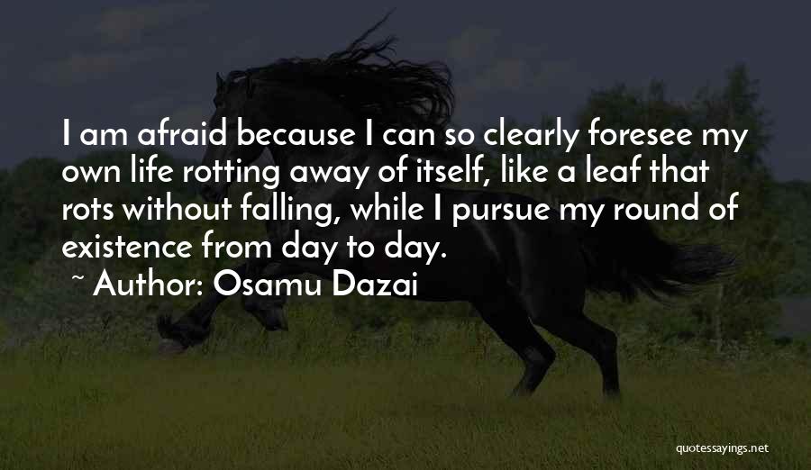 While I Am Away Quotes By Osamu Dazai