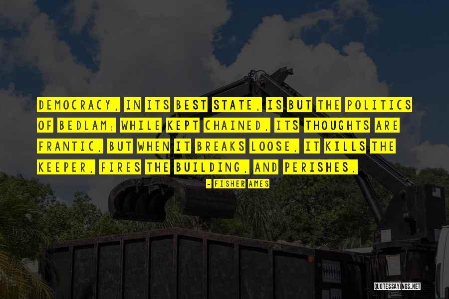 While Its Quotes By Fisher Ames While Its Quotes By Fisher Ames