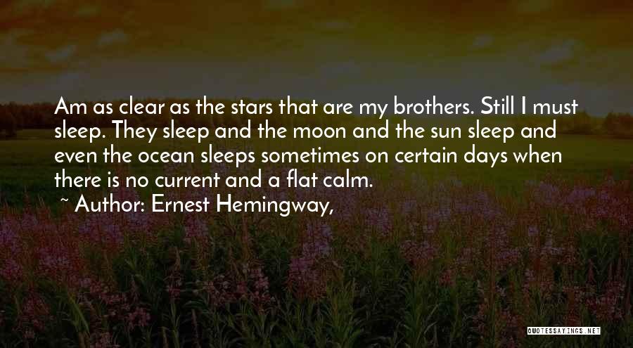 While She Sleeps Best Quotes By Ernest Hemingway,