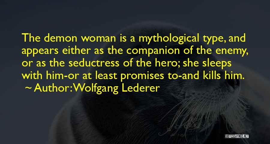 While She Sleeps Best Quotes By Wolfgang Lederer