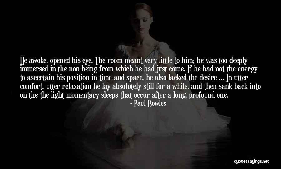 While She Sleeps Quotes By Paul Bowles