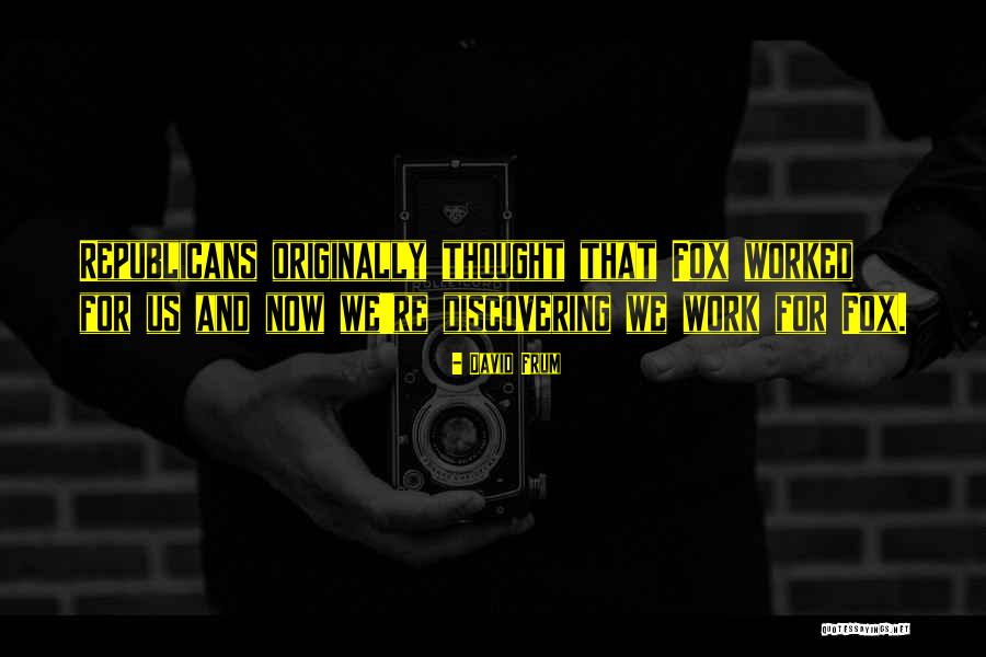 While Some Things Work Quotes By David Frum While Some Things Work Quotes By David Frum