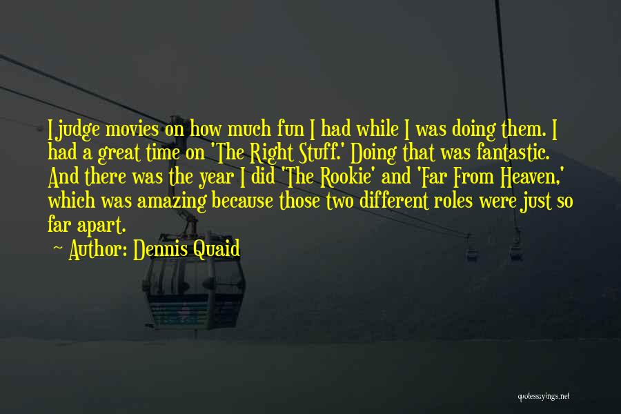 While Were Apart Quotes By Dennis Quaid