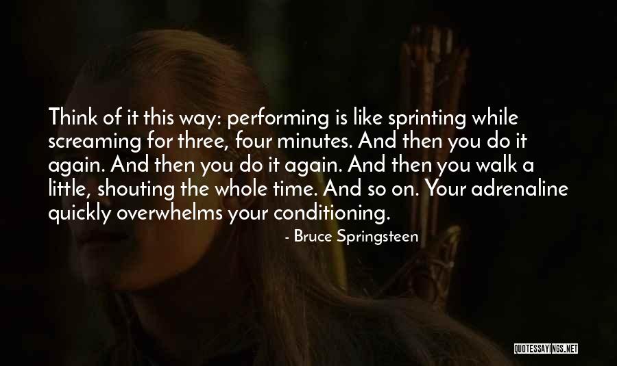 While You Quotes By Bruce Springsteen While You Quotes By Bruce Springsteen