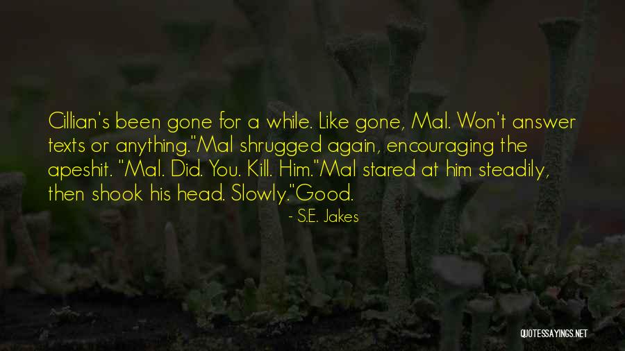 While You Quotes By S.E. Jakes While You Quotes By S.E. Jakes