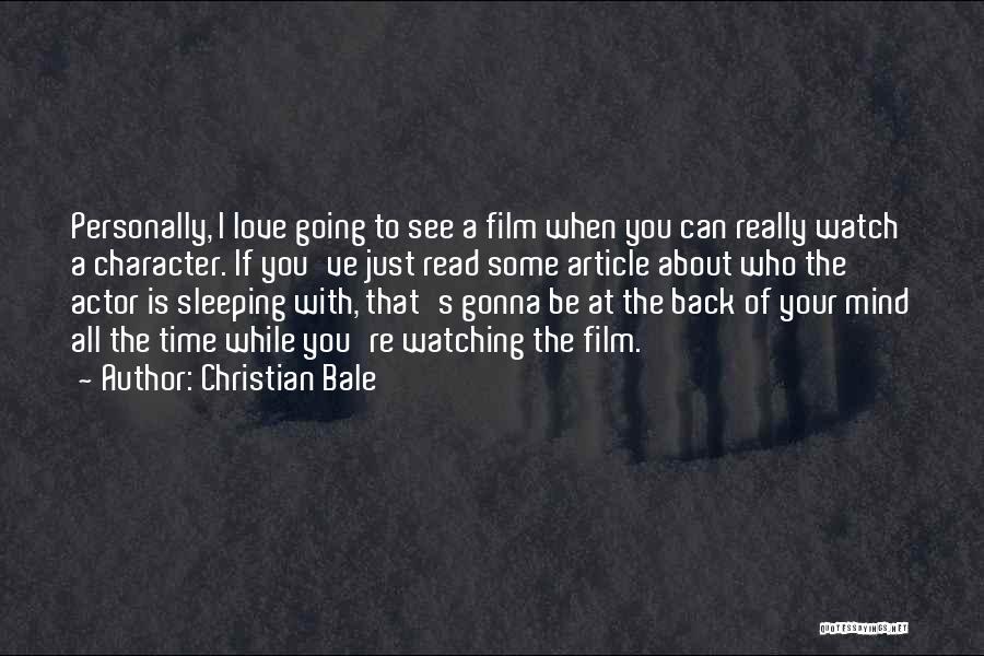 While You Sleep Love Quotes By Christian Bale