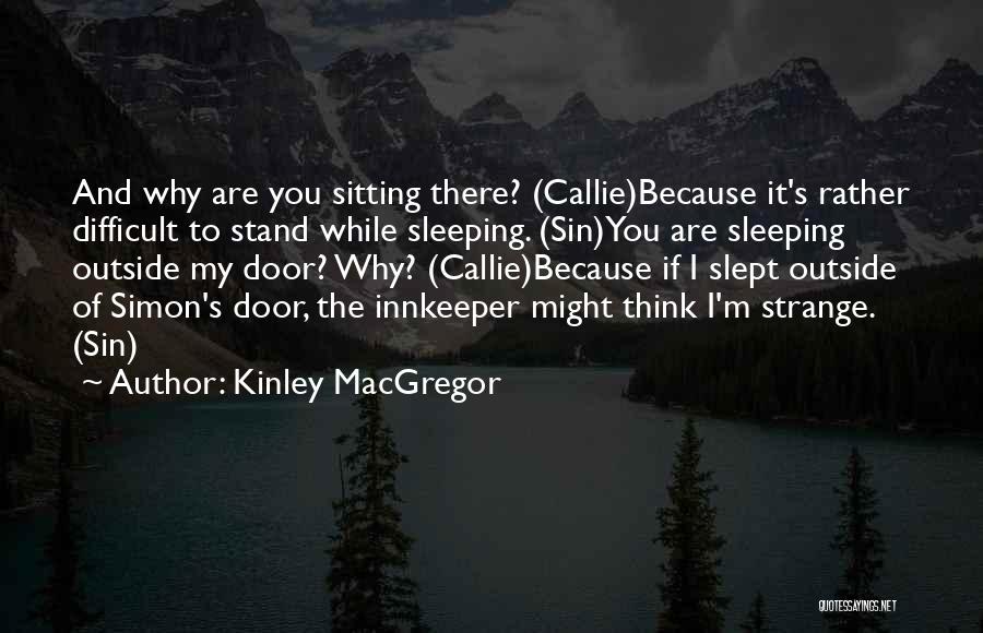 While You Sleeping Quotes By Kinley MacGregor