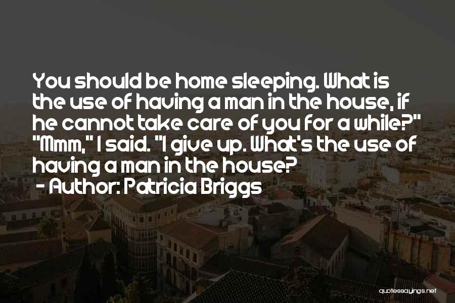 While You Sleeping Quotes By Patricia Briggs