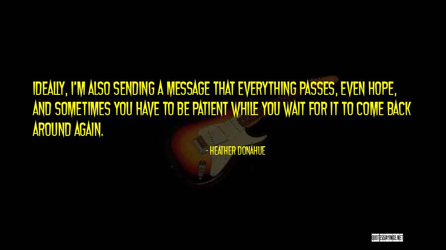 While You Wait Quotes By Heather Donahue While You Wait Quotes By Heather Donahue