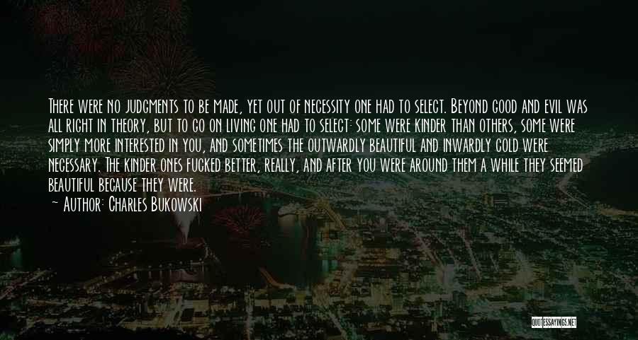 While You Were Out Quotes By Charles Bukowski