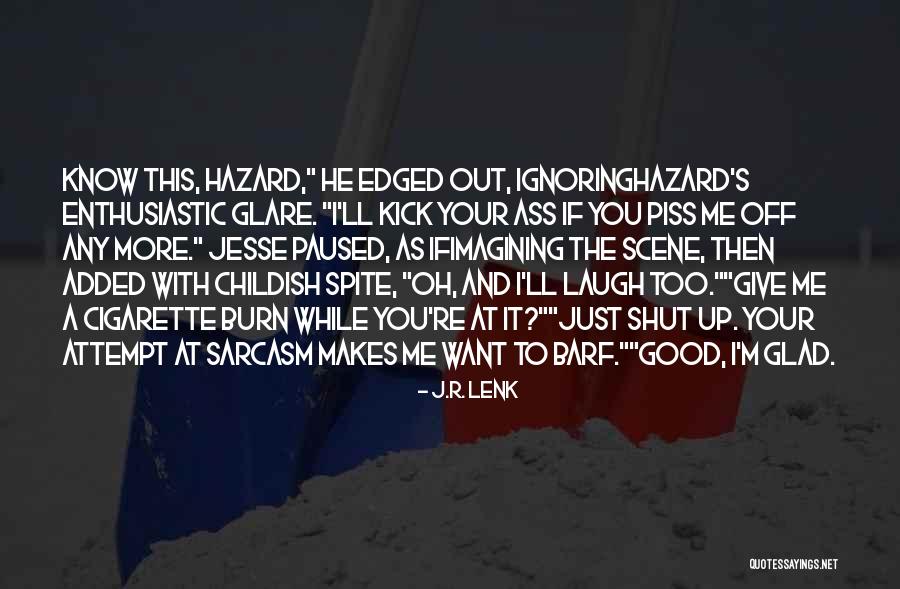 While You're Ignoring Me Quotes By J.R. Lenk While You're Ignoring Me Quotes By J.R. Lenk