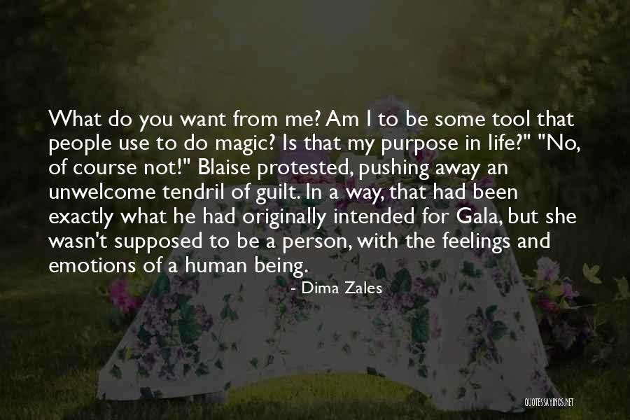 While You're Pushing Her Away Quotes By Dima Zales While You're Pushing Her Away Quotes By Dima Zales