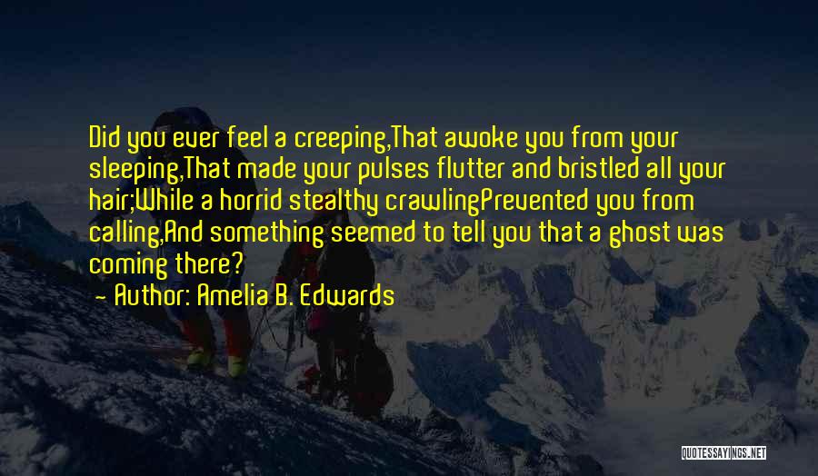 While You're Sleeping Quotes By Amelia B. Edwards