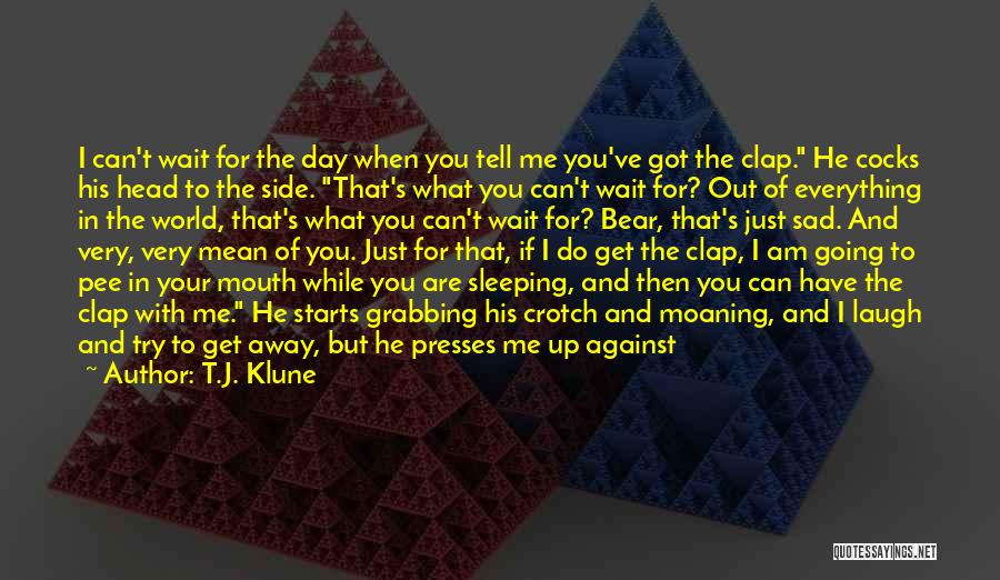 While You're Sleeping Quotes By T.J. Klune