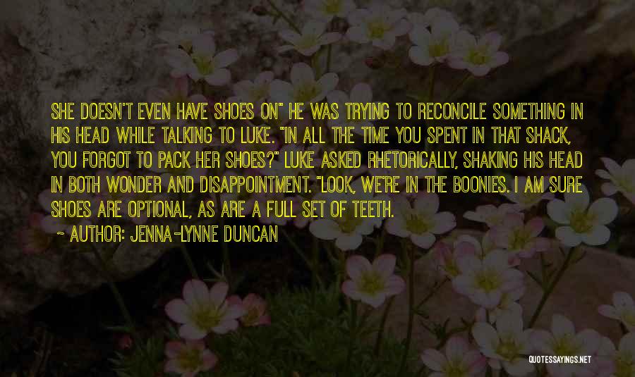 While You're Young Quotes By Jenna-Lynne Duncan