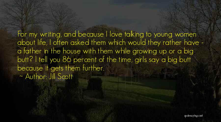 While You're Young Quotes By Jill Scott