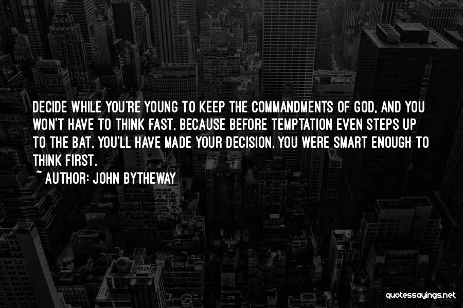 While You're Young Quotes By John Bytheway