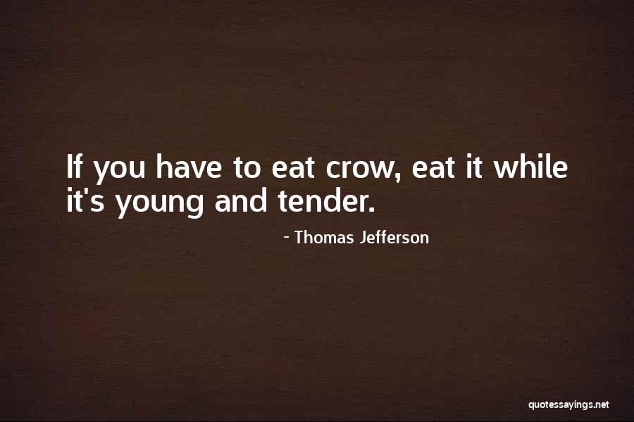 While You're Young Quotes By Thomas Jefferson