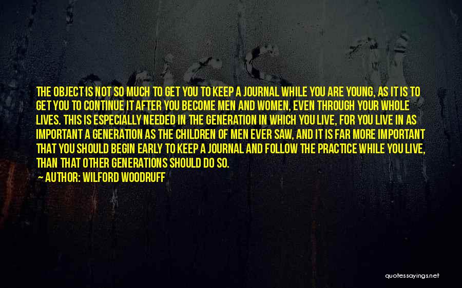 While You're Young Quotes By Wilford Woodruff