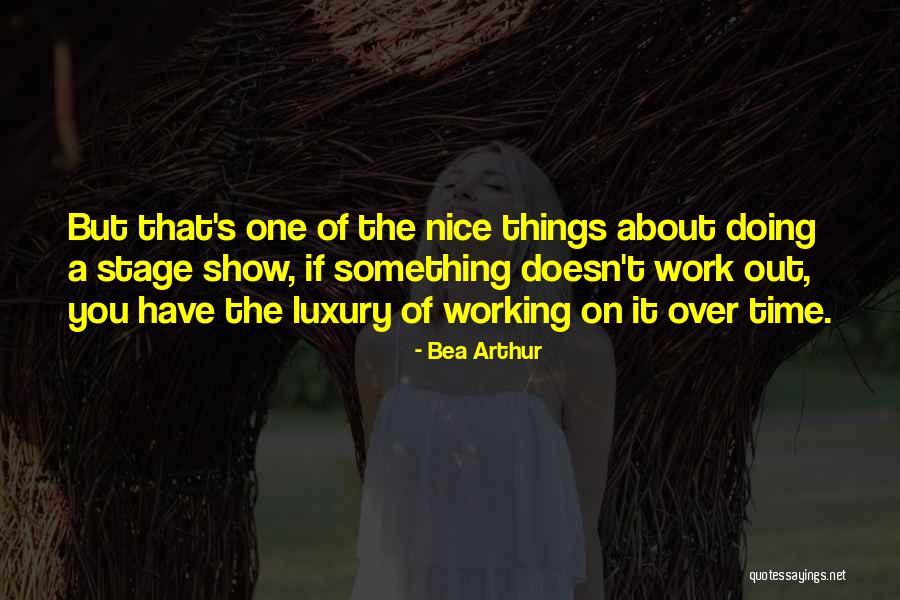 Whiled Pies Quotes By Bea Arthur Whiled Pies Quotes By Bea Arthur