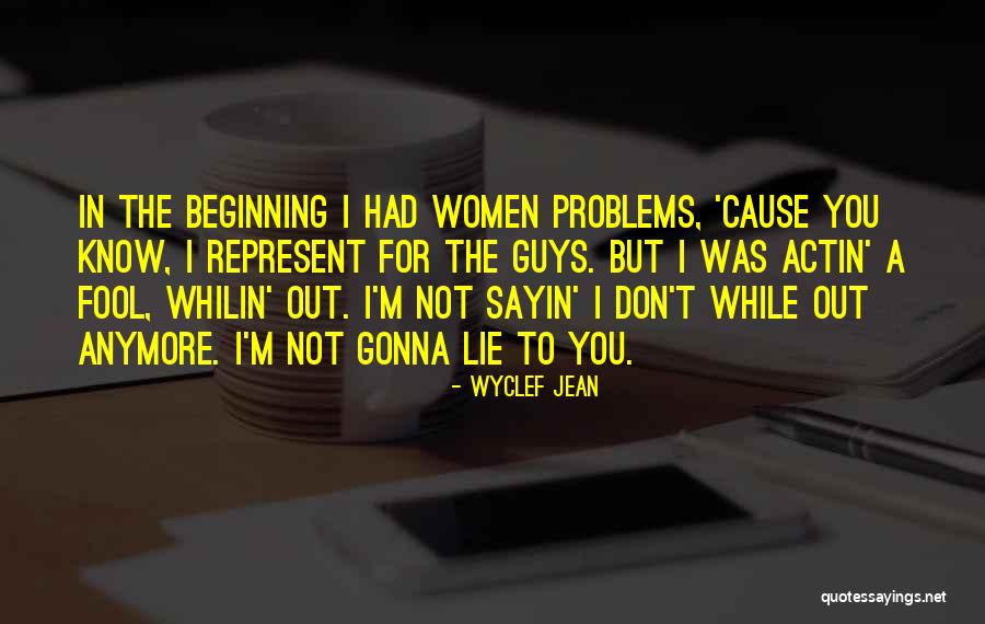 Whilin Quotes By Wyclef Jean Whilin Quotes By Wyclef Jean