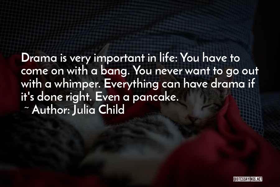 Whimper Quotes By Julia Child