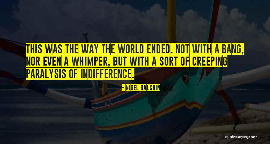 Whimper Quotes By Nigel Balchin Whimper Quotes By Nigel Balchin