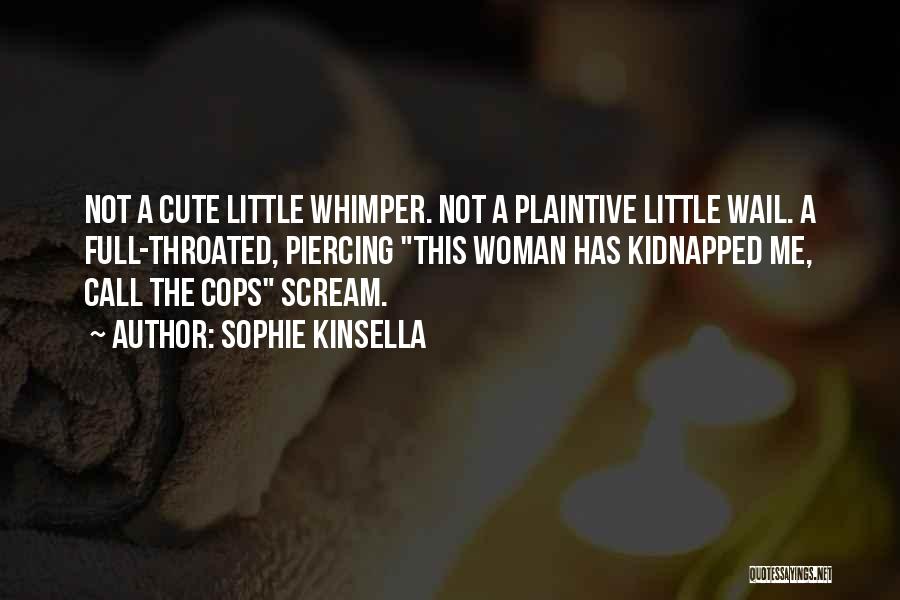 Whimper Quotes By Sophie Kinsella