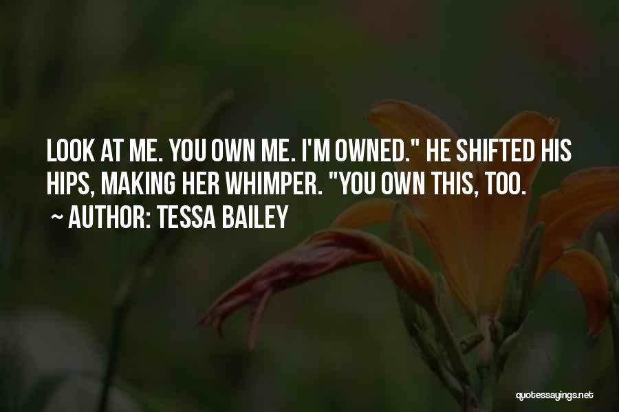 Whimper Quotes By Tessa Bailey