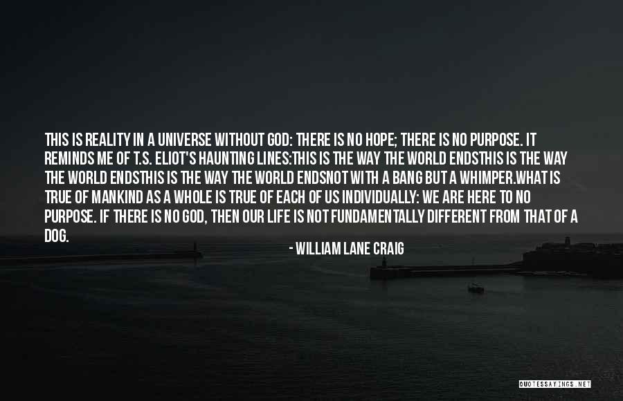 Whimper Quotes By William Lane Craig