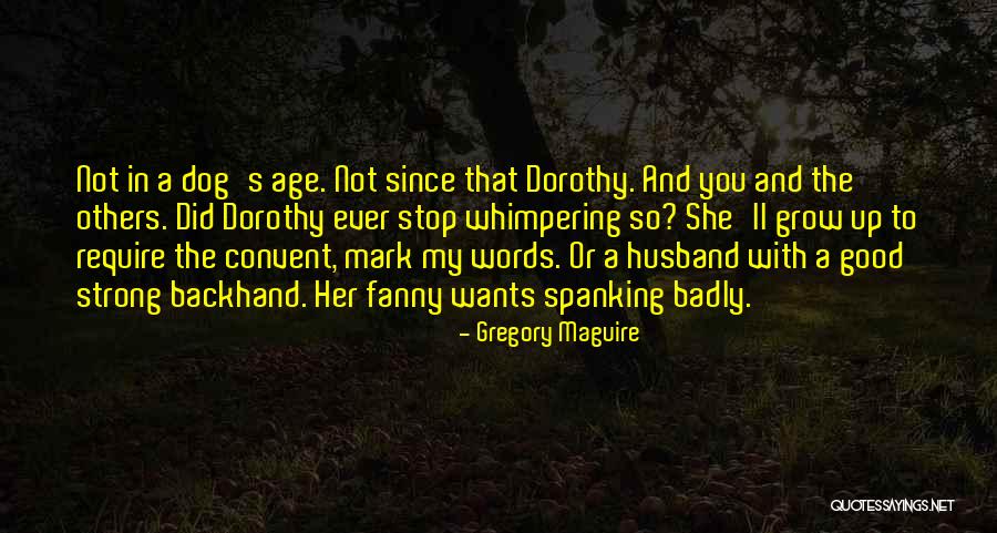 Whimpering Quotes By Gregory Maguire Whimpering Quotes By Gregory Maguire