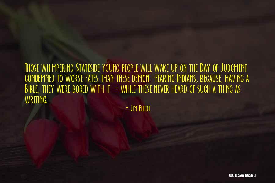 Whimpering Quotes By Jim Elliot Whimpering Quotes By Jim Elliot
