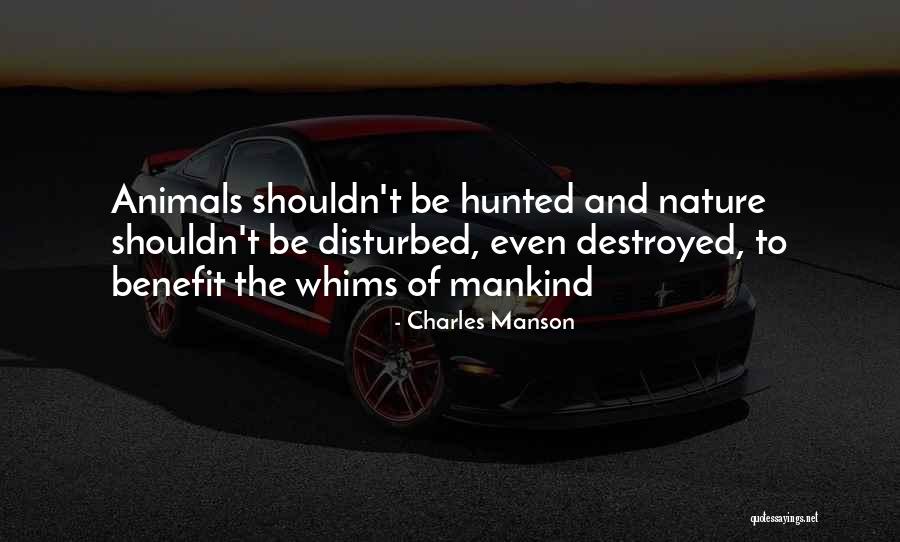 Whims Quotes By Charles Manson Whims Quotes By Charles Manson