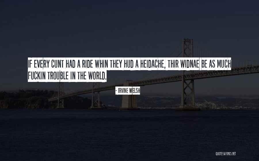Whin Quotes By Irvine Welsh Whin Quotes By Irvine Welsh