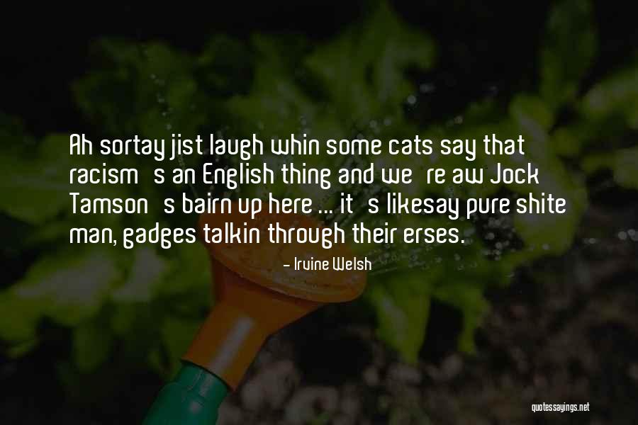 Whin Quotes By Irvine Welsh Whin Quotes By Irvine Welsh