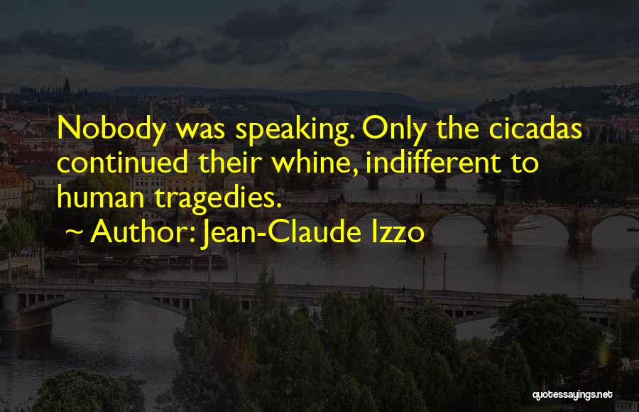 Whine Quotes By Jean-Claude Izzo