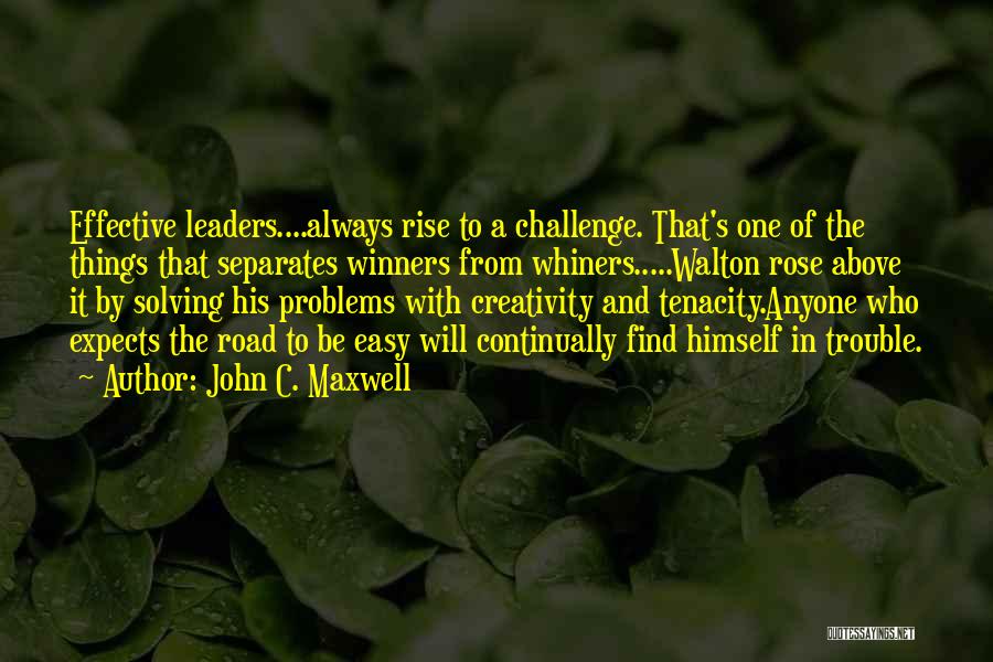 Whiners Quotes By John C. Maxwell