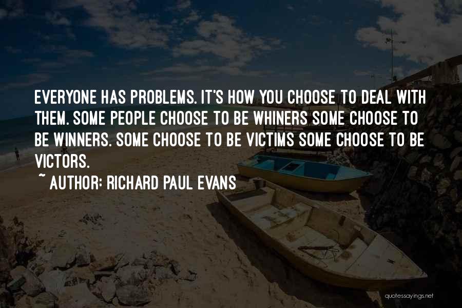 Whiners Quotes By Richard Paul Evans