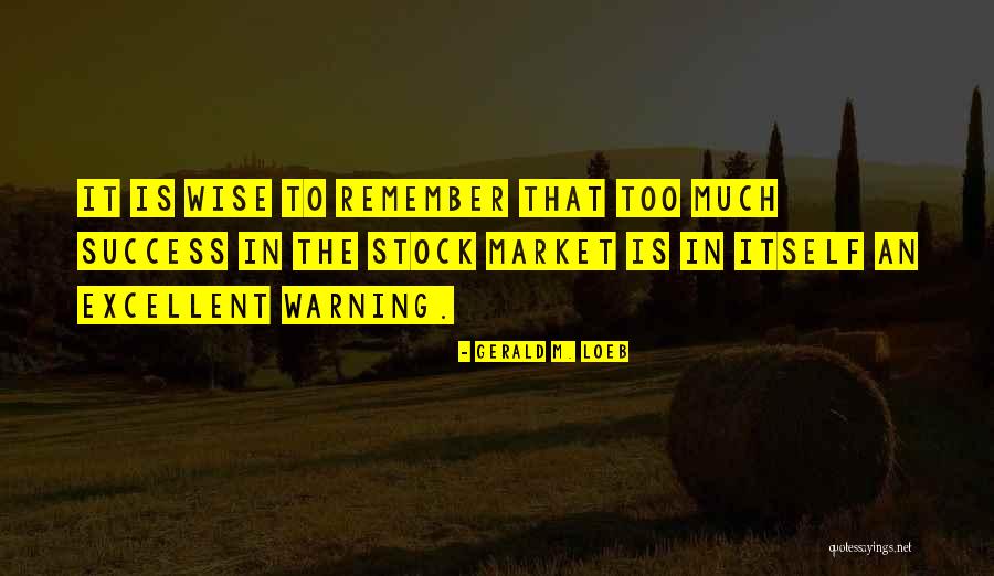 Whines Down Quotes By Gerald M. Loeb Whines Down Quotes By Gerald M. Loeb