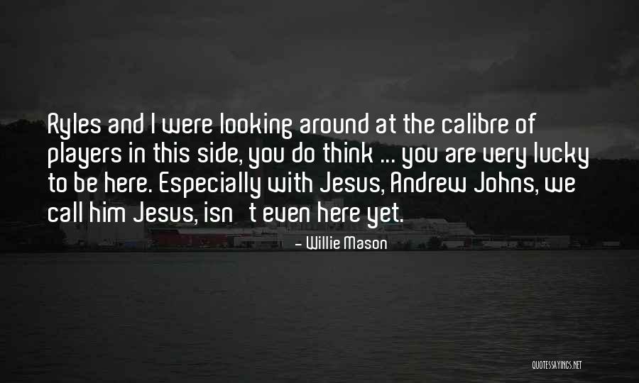 Whinnied Define Quotes By Willie Mason Whinnied Define Quotes By Willie Mason