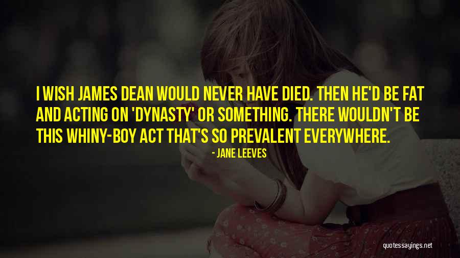 Whiny Quotes By Jane Leeves Whiny Quotes By Jane Leeves