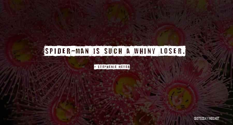 Whiny Quotes By Stephenie Meyer Whiny Quotes By Stephenie Meyer