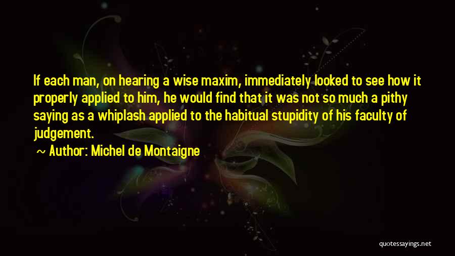 Whiplash Quotes By Michel De Montaigne