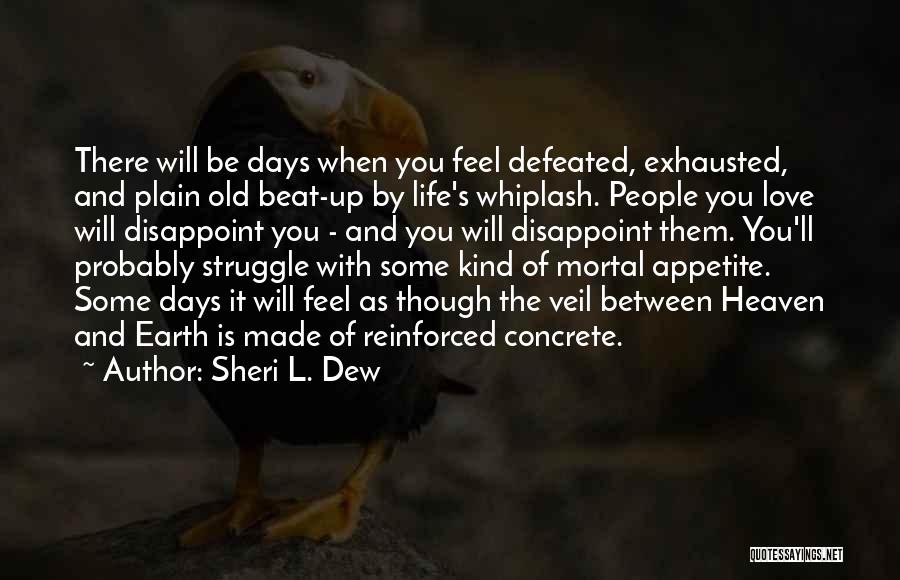 Whiplash Quotes By Sheri L. Dew