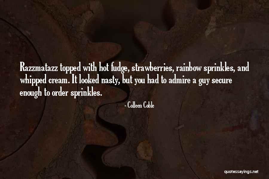 Whipped Cream Quotes By Colleen Coble Whipped Cream Quotes By Colleen Coble